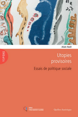 Utopies provisoires : essais de politique sociale - ALAIN NOL